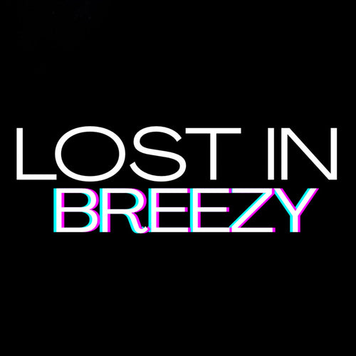 Lost in Breezy